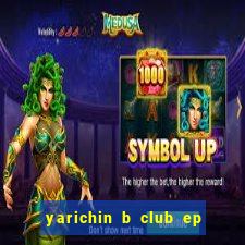 yarichin b club ep 2 dublado